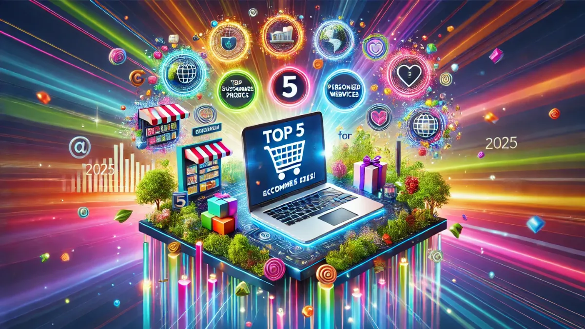 Top 5 eCommerce Business Ideas in 2025